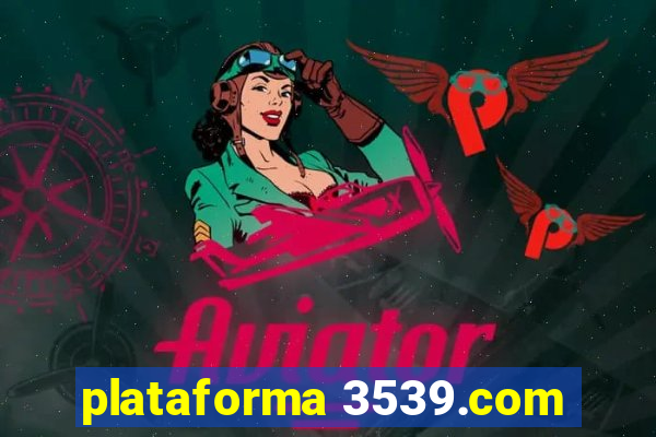 plataforma 3539.com